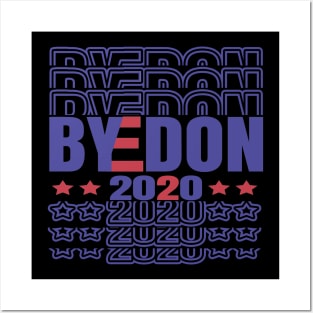 ByeDon 2020, Joe Biden 2020, Biden President USA, Election 2020 Posters and Art